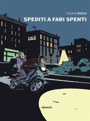 cover image of Spediti a fari spenti